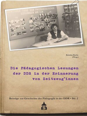 cover image of Die Pädagogischen Lesungen der DDR in der Erinnerung von Zeitzeug*innen